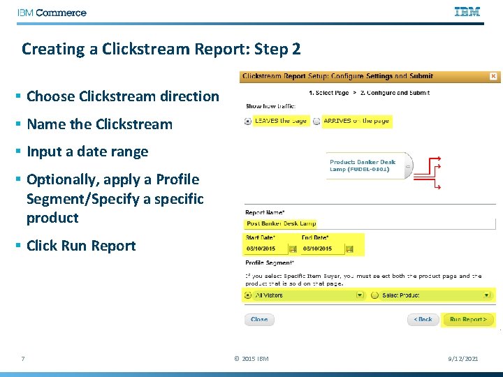 Creating a Clickstream Report: Step 2 § Choose Clickstream direction § Name the Clickstream