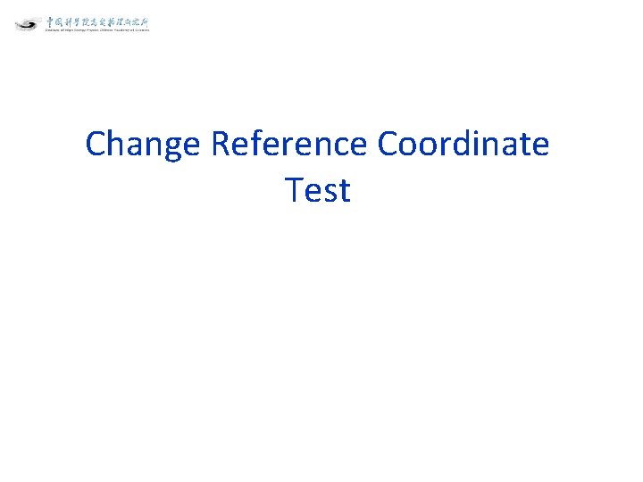 Change Reference Coordinate Test 