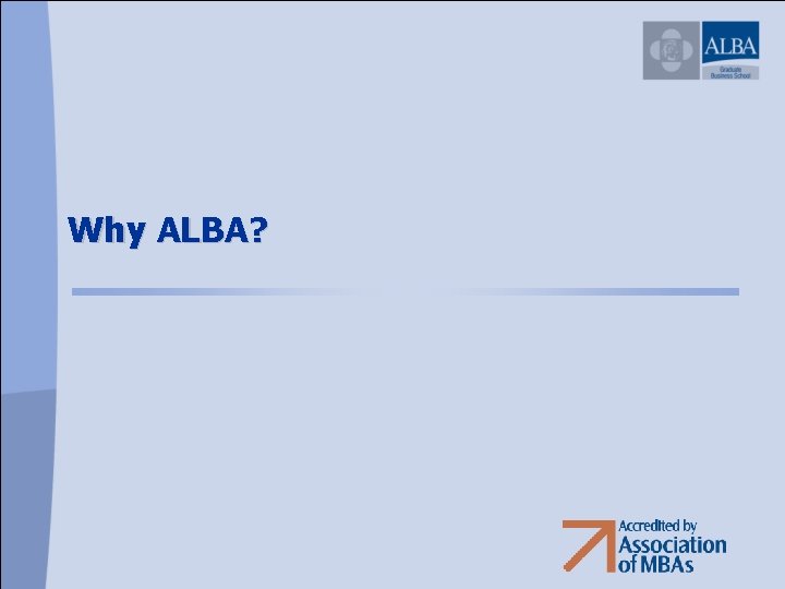 Why ALBA? 