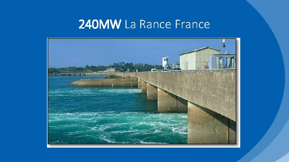 240 MW La Rance France 