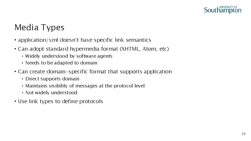 Media Types • application/xml doesn’t have specific link semantics • Can adopt standard hypermedia