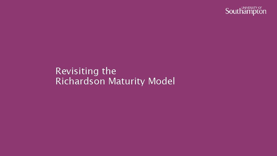 Revisiting the Richardson Maturity Model 