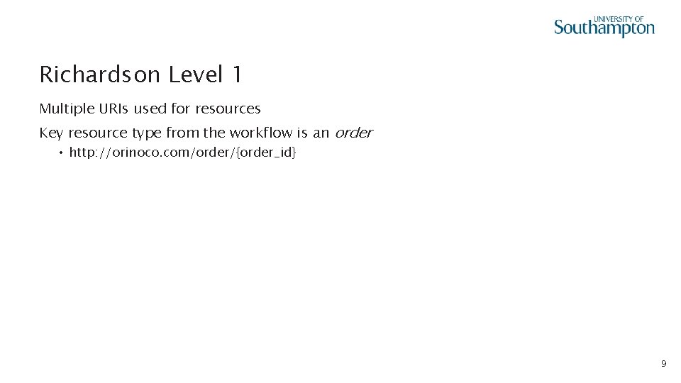 Richardson Level 1 Multiple URIs used for resources Key resource type from the workflow