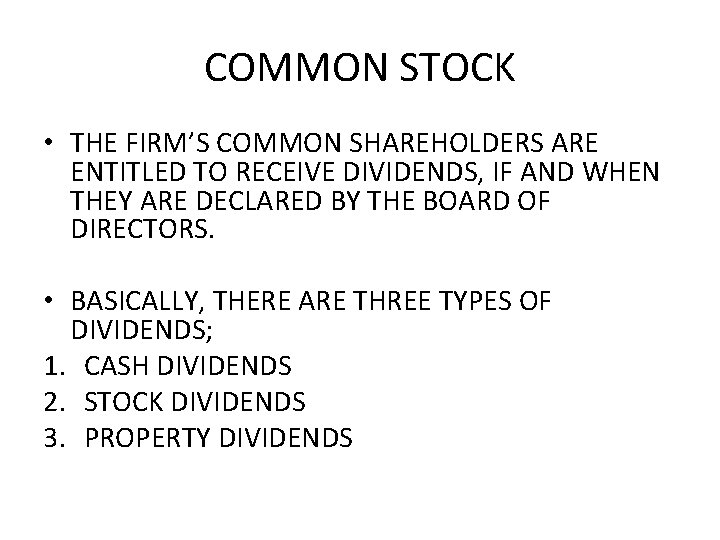 COMMON STOCK • THE FIRM’S COMMON SHAREHOLDERS ARE ENTITLED TO RECEIVE DIVIDENDS, IF AND
