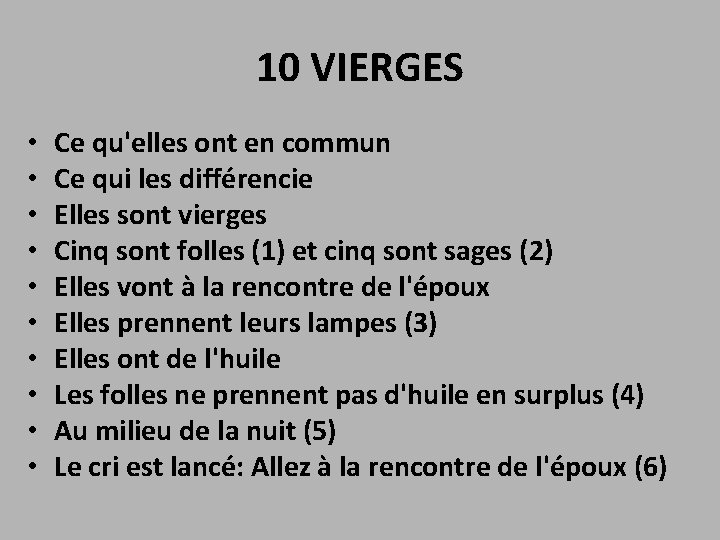 10 VIERGES • • • Ce qu'elles ont en commun Ce qui les différencie