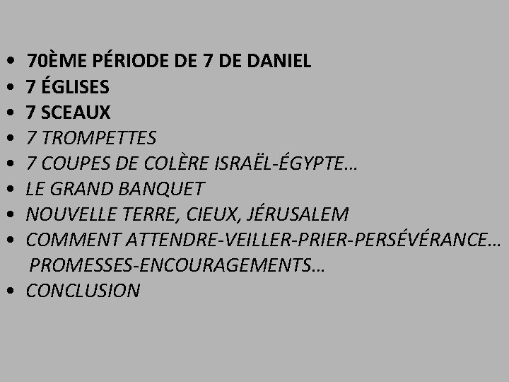  • 70ÈME PÉRIODE DE 7 DE DANIEL • • 7 ÉGLISES 7 SCEAUX