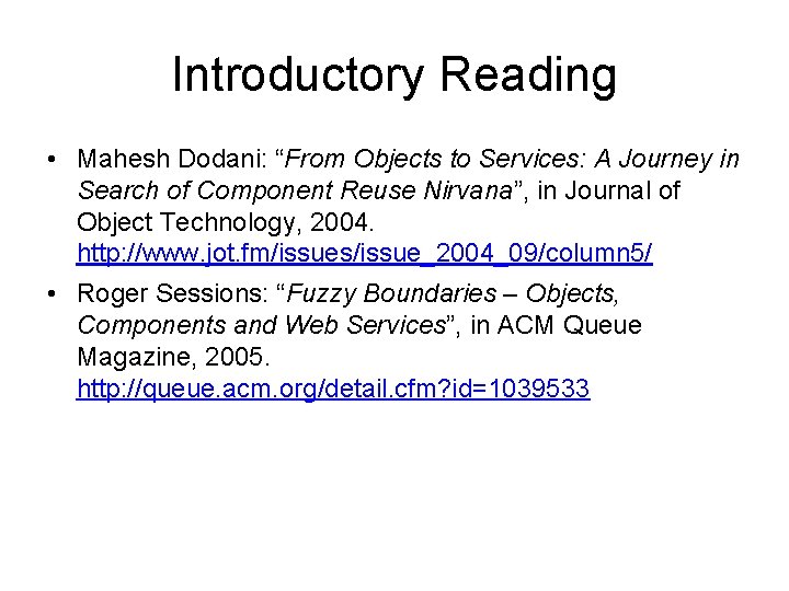 Introductory Reading • Mahesh Dodani: “From Objects to Services: A Journey in Search of