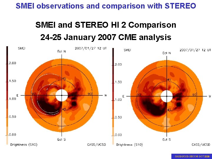 SMEI observations and comparison with STEREO SMEI and STEREO HI 2 Comparison 24 -25