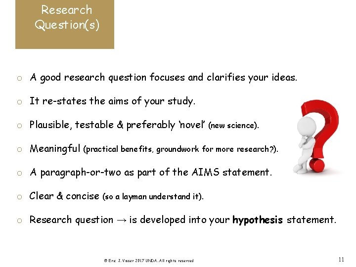 Research Question(s) o A good research question focuses and clarifies your ideas. o It