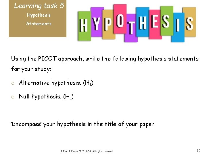 Learning task 5 Hypothesis Statements Using the PICOT approach, write the following hypothesis statements