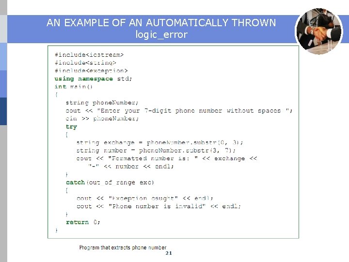 AN EXAMPLE OF AN AUTOMATICALLY THROWN logic_error 21 