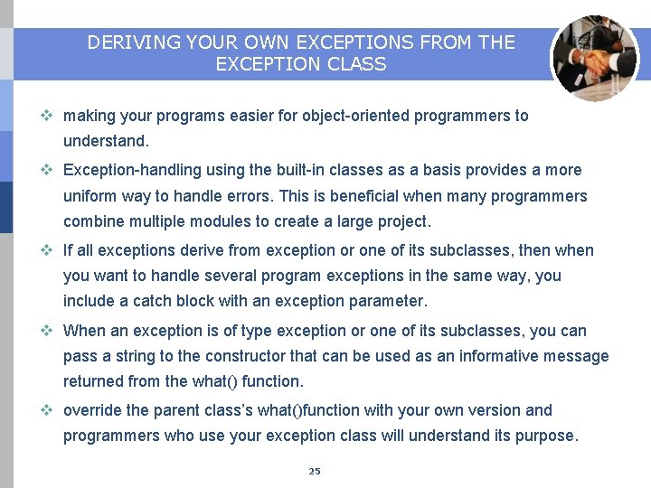 DERIVING YOUR OWN EXCEPTIONS FROM THE EXCEPTION CLASS v making your programs easier for