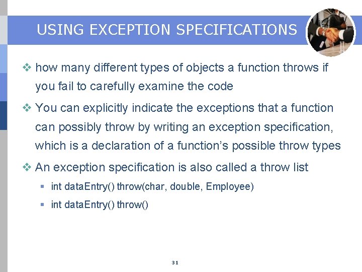 USING EXCEPTION SPECIFICATIONS v how many different types of objects a function throws if