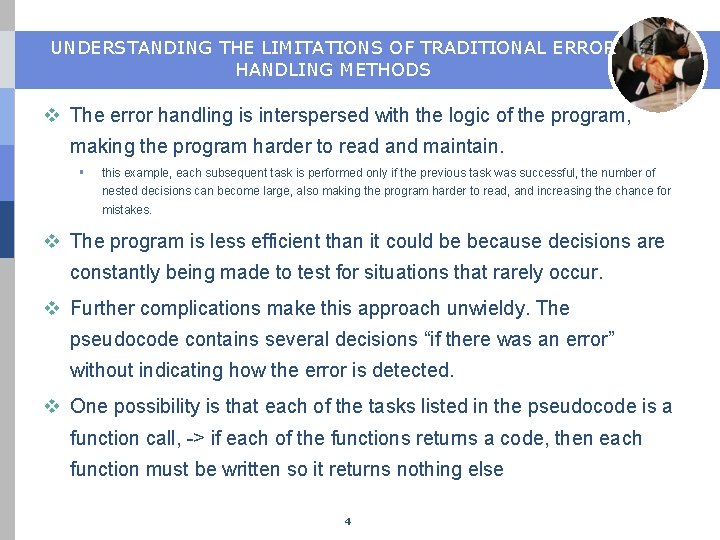 UNDERSTANDING THE LIMITATIONS OF TRADITIONAL ERROR HANDLING METHODS v The error handling is interspersed