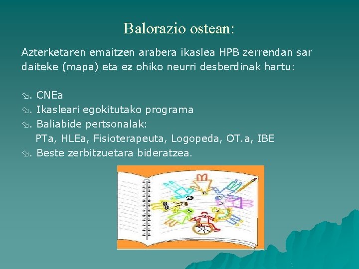 Balorazio ostean: Azterketaren emaitzen arabera ikaslea HPB zerrendan sar daiteke (mapa) eta ez ohiko