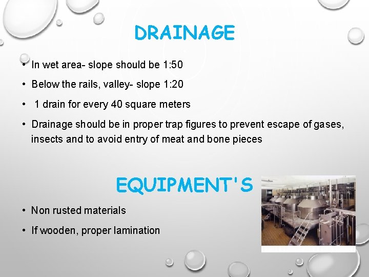 DRAINAGE • In wet area- slope should be 1: 50 • Below the rails,