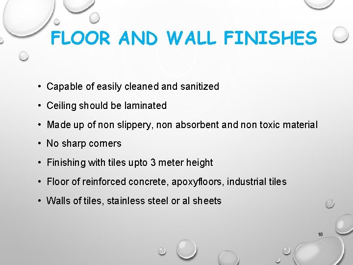 FLOOR AND WALL FINISHES • Capable of easily cleaned and sanitized • Ceiling should