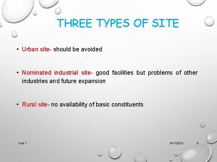 THREE TYPES OF SITE • Urban site- should be avoided • Nominated industrial site-