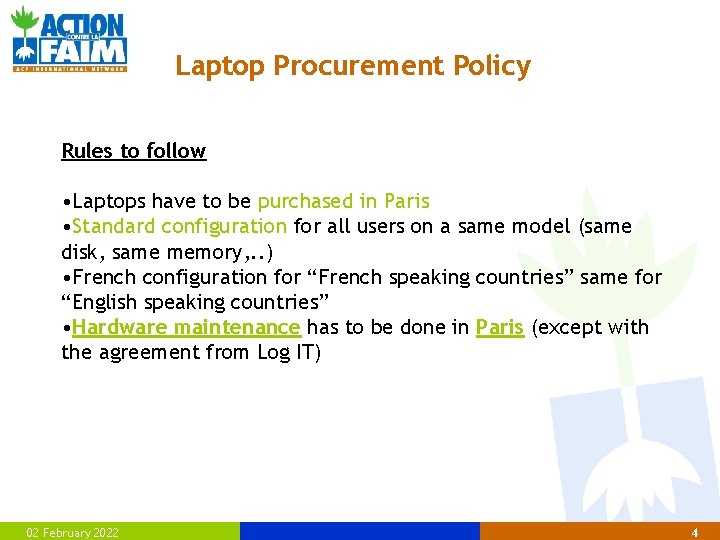 Laptop Procurement Policy Rules to follow • Laptops have to be purchased in Paris