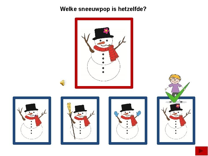 Welke sneeuwpop is hetzelfde? 