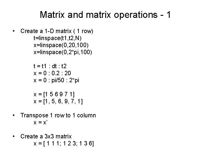 Matrix and matrix operations - 1 • Create a 1 -D matrix ( 1 Matrix and matrix operations - 1 • Create a 1 -D matrix ( 1