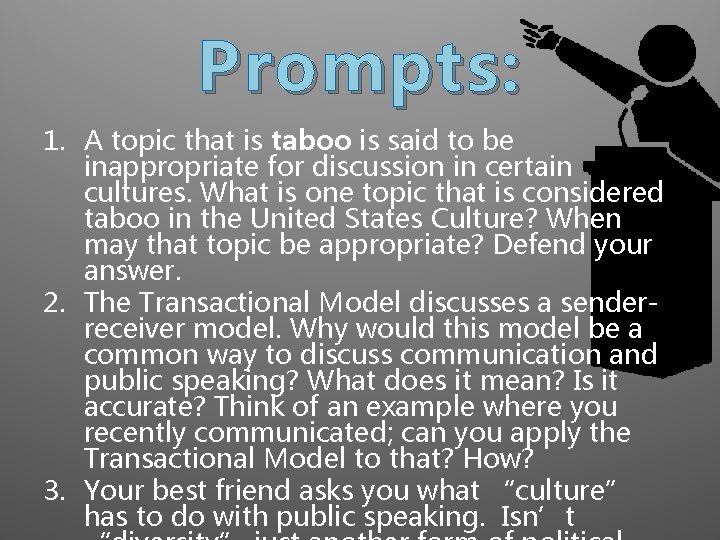 Prompts: 1. A topic that is taboo is said to be inappropriate for discussion