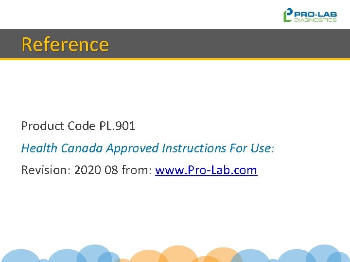 Reference Product Code PL. 901 Health Canada Approved Instructions For Use: Revision: 2020 08