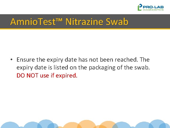 Amnio. Test™ Nitrazine Swab • Ensure the expiry date has not been reached. The