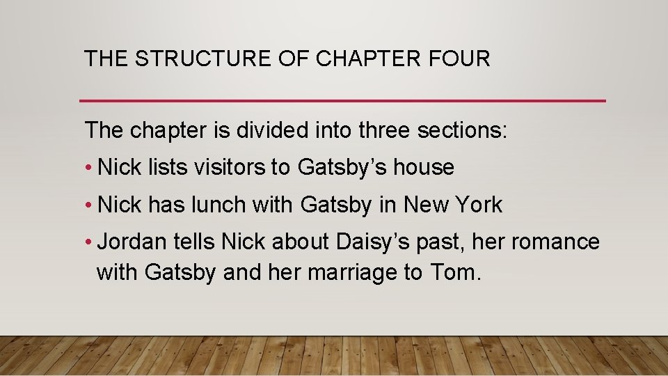 THE STRUCTURE OF CHAPTER FOUR The chapter is divided into three sections: • Nick