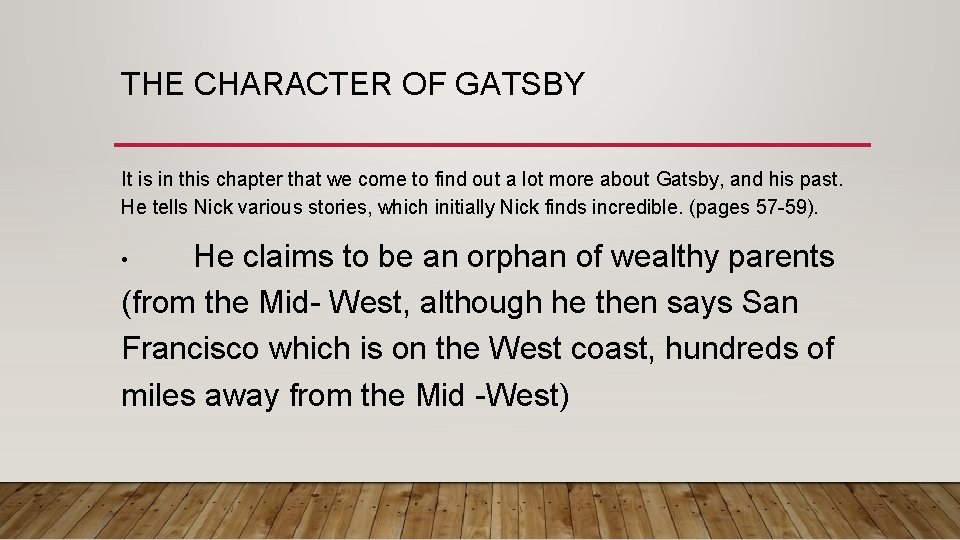 THE CHARACTER OF GATSBY It is in this chapter that we come to find