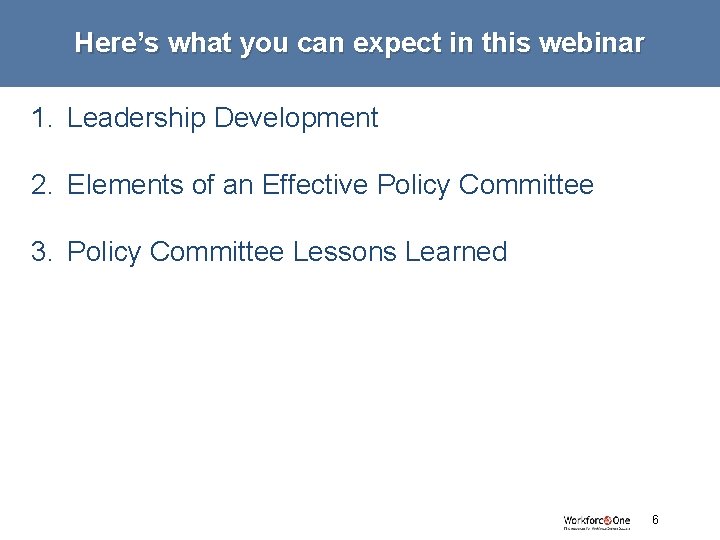 Here’s what you can expect in this webinar 1. Leadership Development 2. Elements of