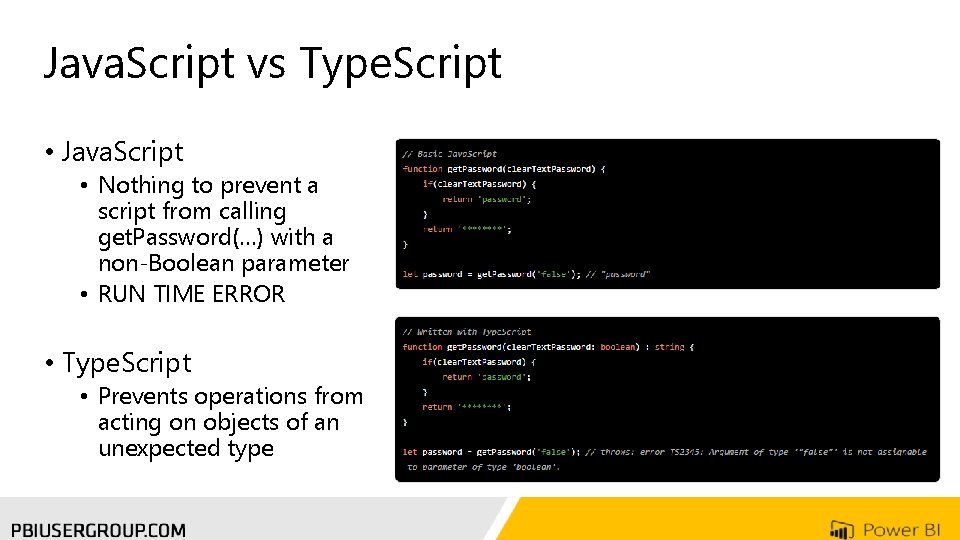 Java. Script vs Type. Script • Java. Script • Nothing to prevent a script
