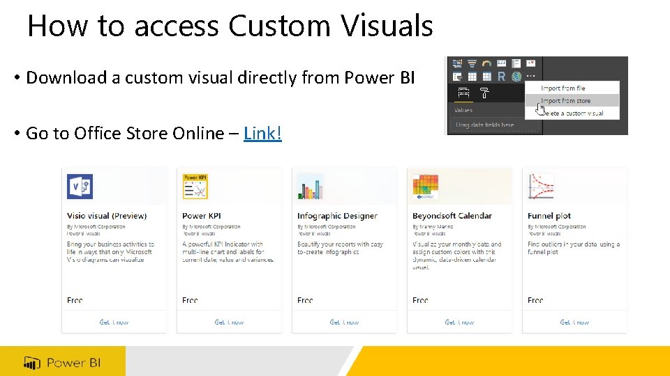 How to access Custom Visuals • Download a custom visual directly from Power BI