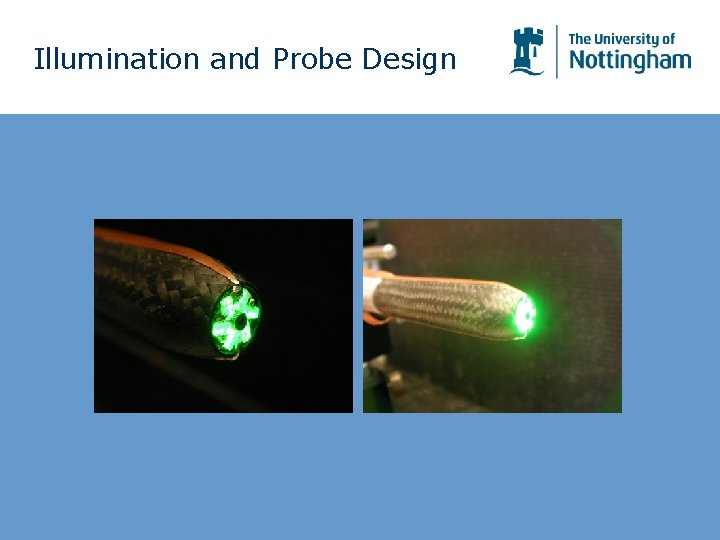 Illumination and Probe Design Illumination and Probe Design