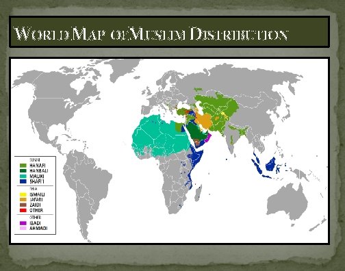 WORLD MAP OFMUSLIM DISTRIBUTION 