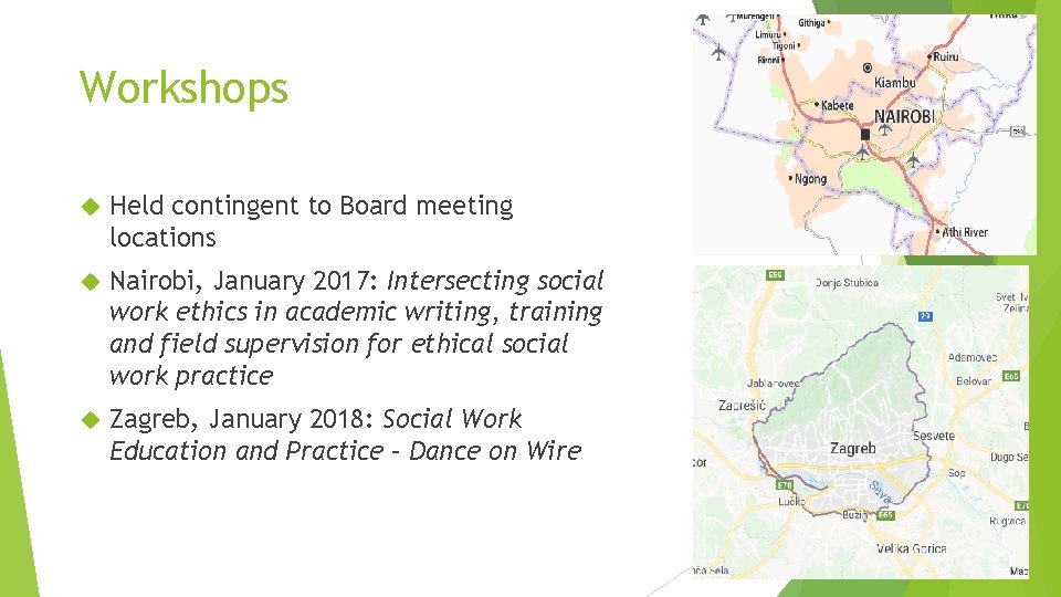 Workshops Held contingent to Board meeting locations Nairobi, January 2017: Intersecting social work ethics