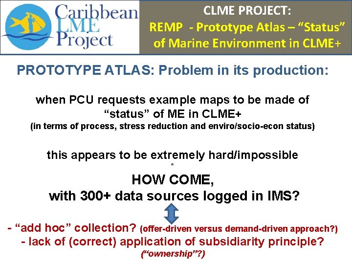 CLME PROJECT: REMP - Prototype Atlas – “Status” of Marine Environment in CLME+ PROTOTYPE