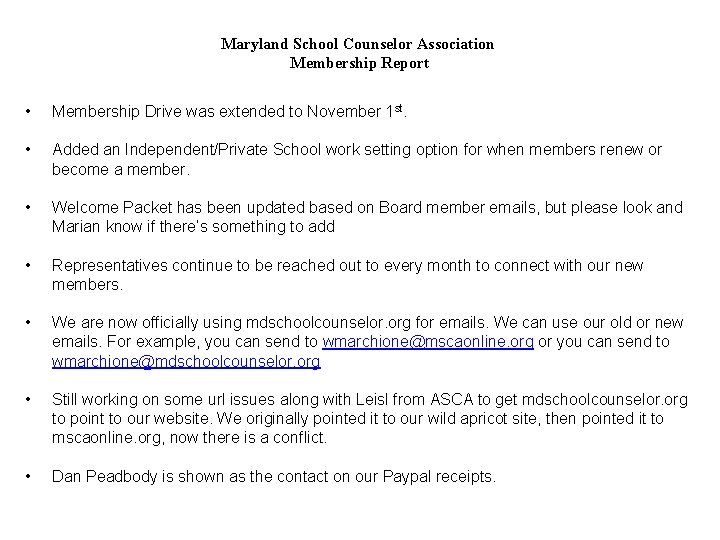 Maryland School Counselor Association Membership Report • Membership Drive was extended to November 1