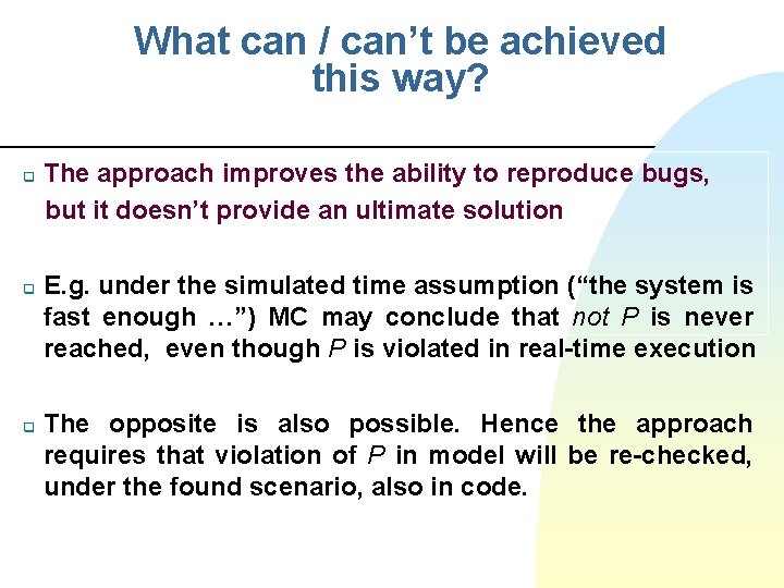 What can / can’t be achieved this way? q q q The approach improves