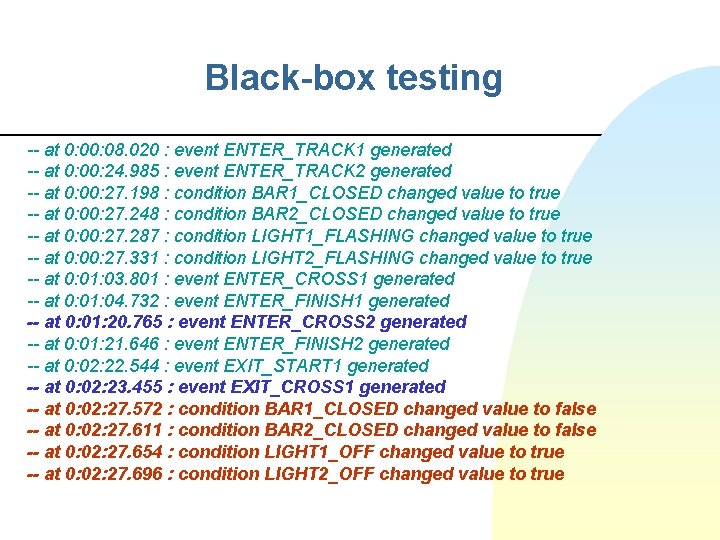 Black-box testing -- at 0: 08. 020 : event ENTER_TRACK 1 generated -- at