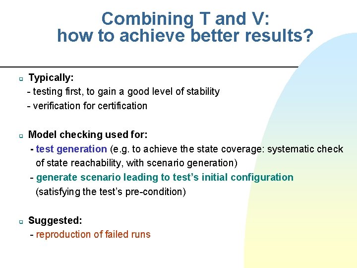 Combining T and V: how to achieve better results? q q q Typically: -