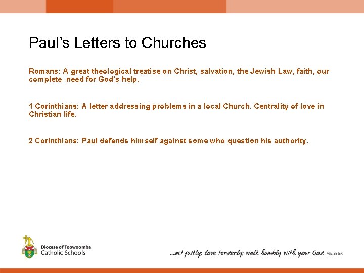 Paul’s Letters to Churches Romans: A great theological treatise on Christ, salvation, the Jewish