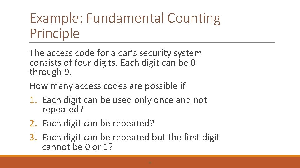 Example: Fundamental Counting Principle The access code for a car’s security system consists of