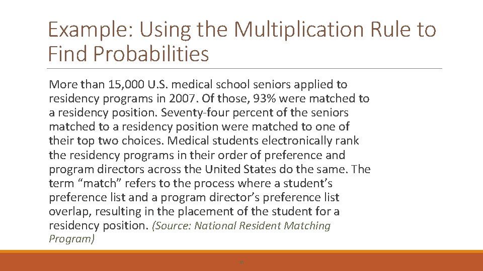 Example: Using the Multiplication Rule to Find Probabilities More than 15, 000 U. S.