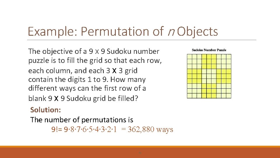Example: Permutation of n Objects The objective of a 9 x 9 Sudoku number