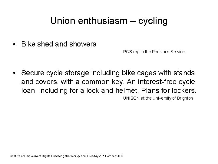 Union enthusiasm – cycling • Bike shed and showers PCS rep in the Pensions