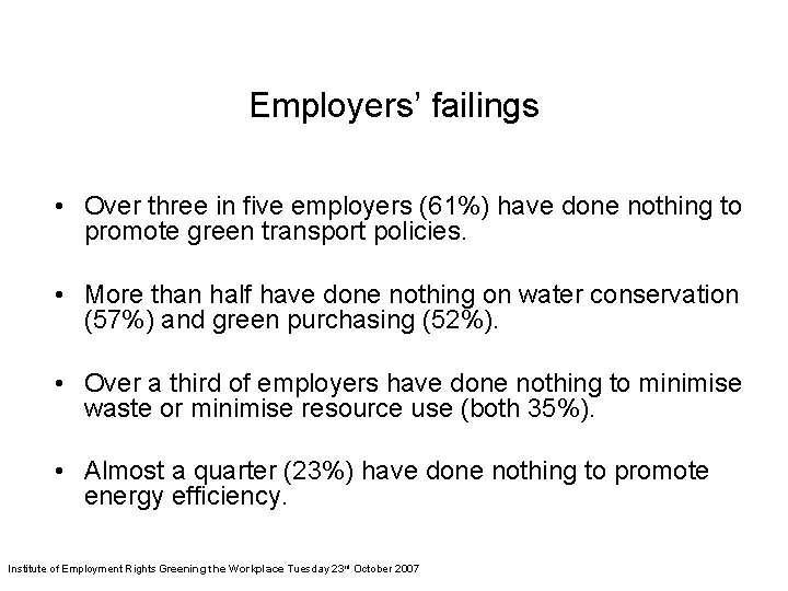 Employers’ failings • Over three in five employers (61%) have done nothing to promote