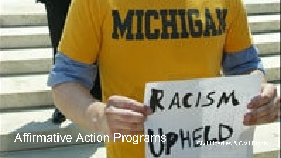 Affirmative Action Programs Civil Liberties & Civil Rights  Affirmative Action Programs Civil Liberties & Civil Rights