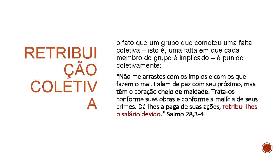RETRIBUI ÇÃO COLETIV A o fato que um grupo que cometeu uma falta coletiva RETRIBUI ÇÃO COLETIV A o fato que um grupo que cometeu uma falta coletiva