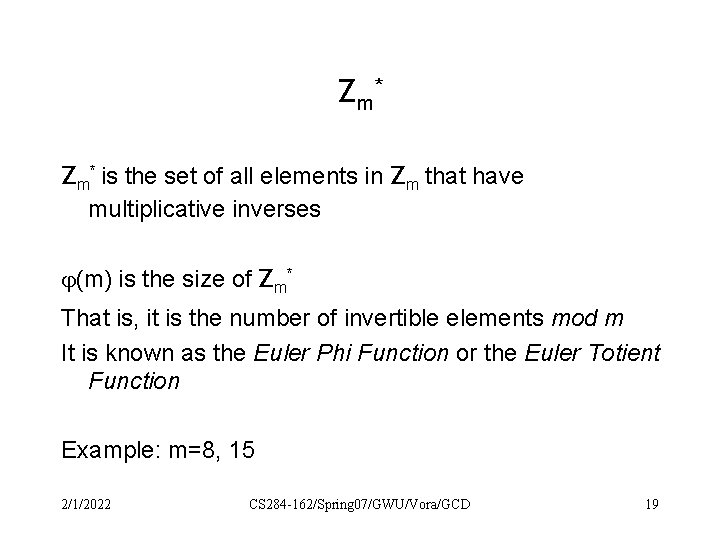 Z m* Zm* is the set of all elements in Zm that have multiplicative